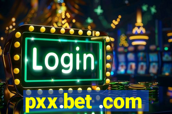 pxx.bet .com